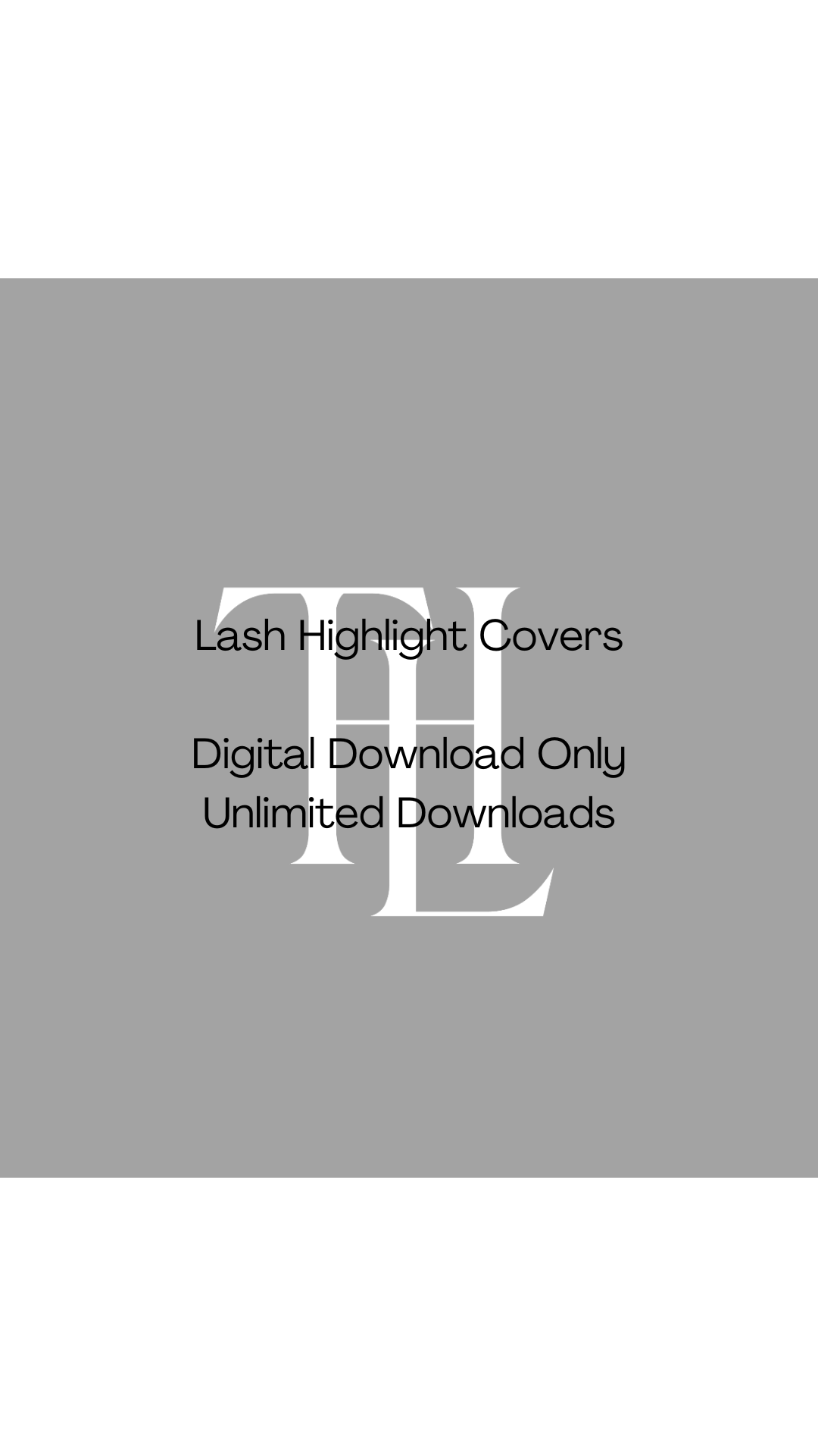 Lash Digital Highlight Covers